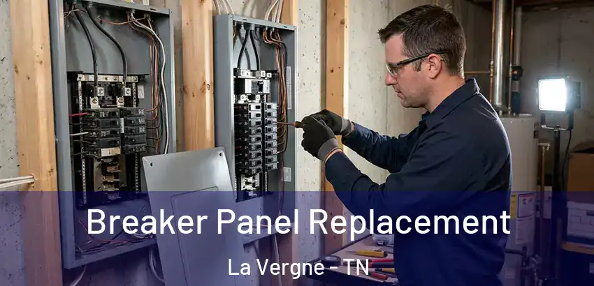 Breaker Panel Replacement La Vergne - TN