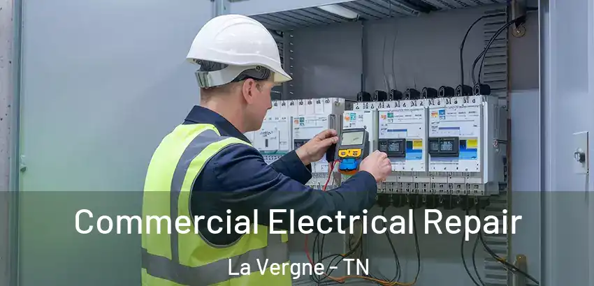 Commercial Electrical Repair La Vergne - TN