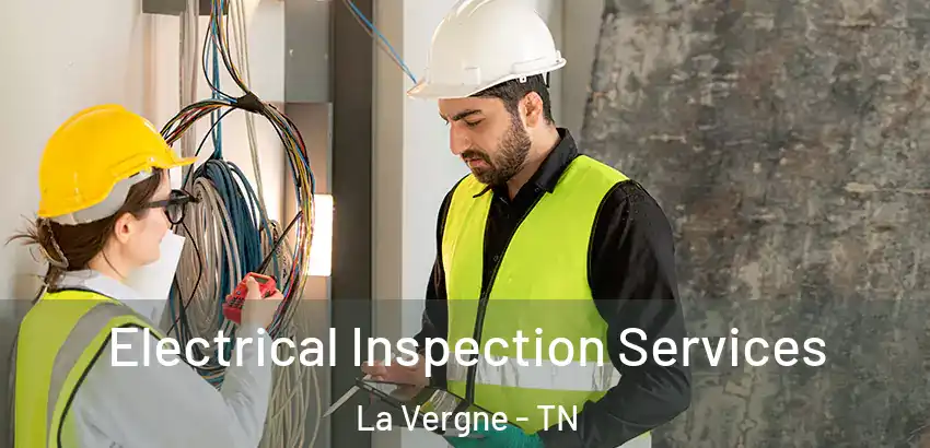 Electrical Inspection Services La Vergne - TN